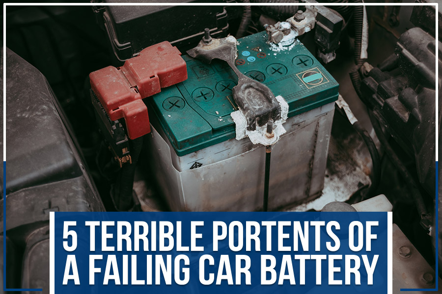 5 Terrible Portents Of A Failing Car Battery